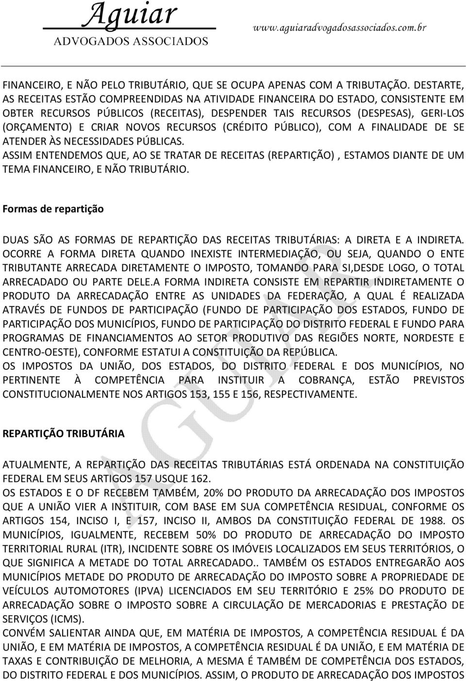 RECURSOS (CRÉDITO PÚBLICO), COM A FINALIDADE DE SE ATENDER ÀS NECESSIDADES PÚBLICAS.