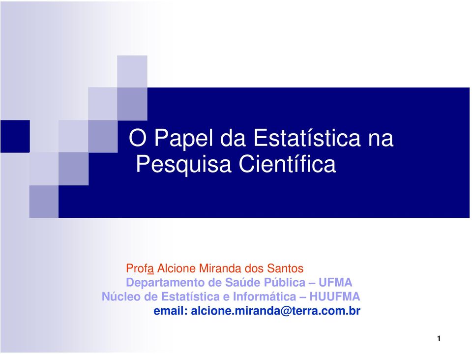 Saúde Pública UFMA Núcleo de Estatística e