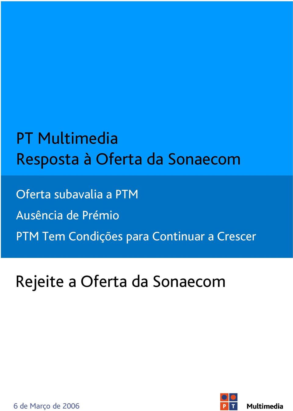 PTM Tem Condições para Continuar a Crescer