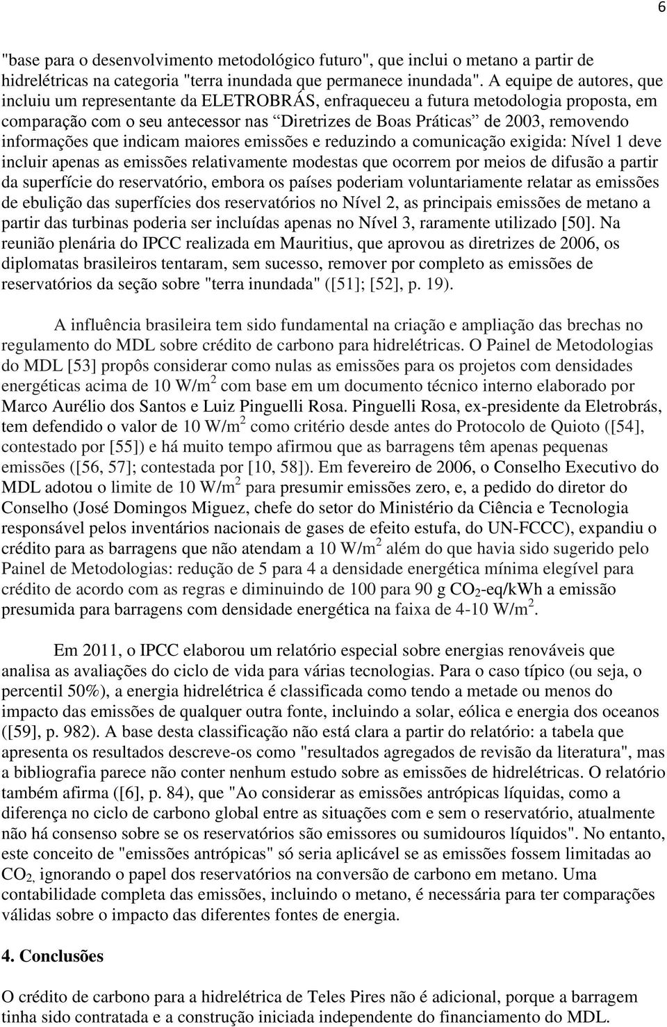 informações que indicam maiores emissões e reduzindo a comunicação exigida: Nível 1 deve incluir apenas as emissões relativamente modestas que ocorrem por meios de difusão a partir da superfície do