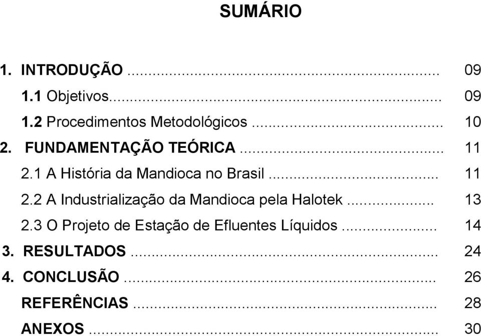 1 A História da Mandioca no Brasil... 11 2.