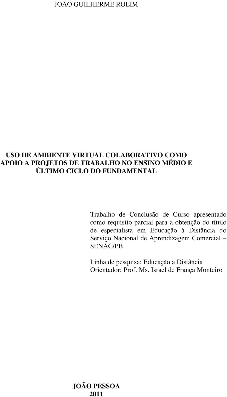 obtenção do título de especialista em Educação à Distância do Serviço Nacional de Aprendizagem Comercial