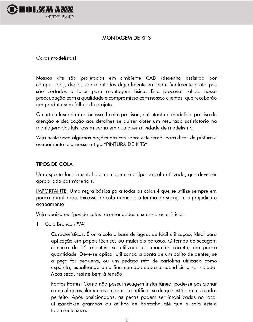 Este processo reflete nossa preocupação com a qualidade e compromisso com nossos clientes, que receberão um produto sem falhas de projeto.