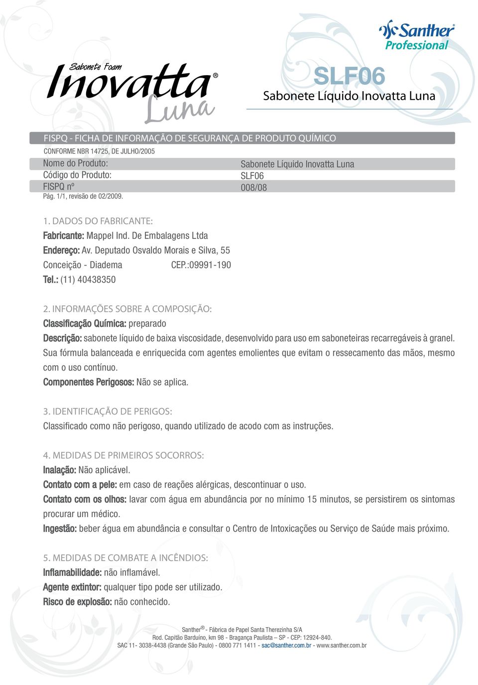 :09991-190 Sabonete Líquido Inovatta Luna SLF06 008/08 2.