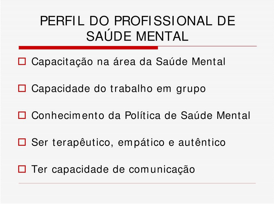 Conhecimento da Política de Saúde Mental Ser