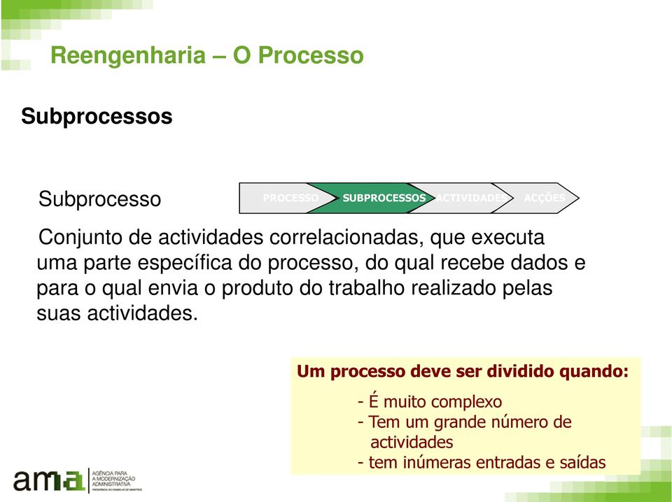 para o qual envia o produto do trabalho realizado pelas suas actividades.