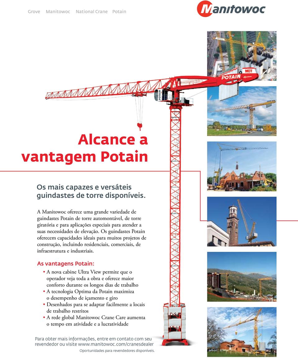 Os guindastes Potain oferecem capacidades ideais para muitos projetos de construção, incluindo residenciais, comerciais, de infraestrutura e industriais.