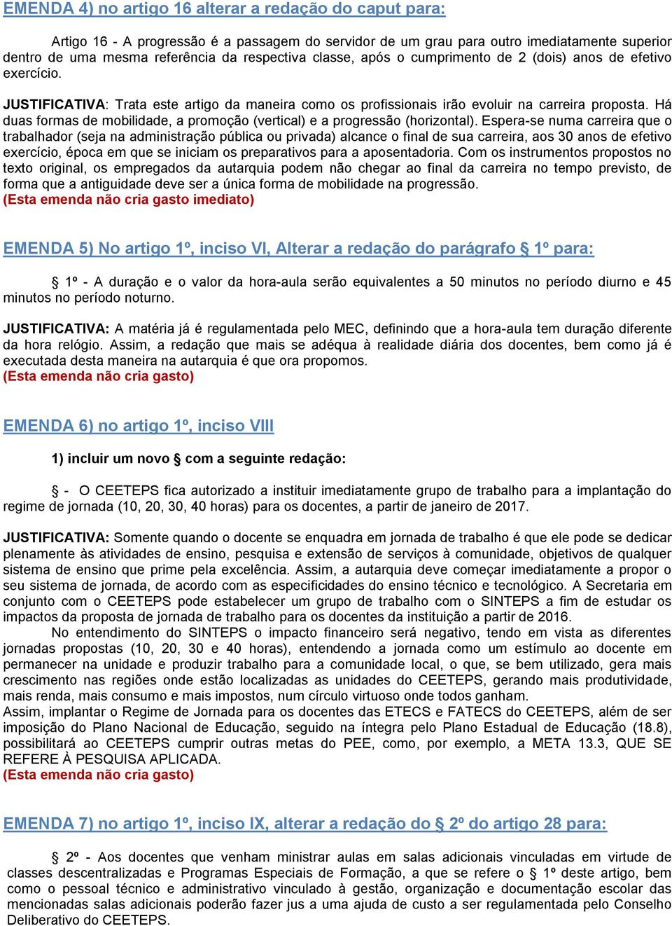 Há duas formas de mobilidade, a promoção (vertical) e a progressão (horizontal).