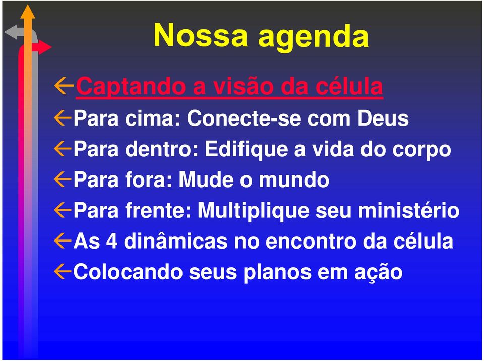 Mude o mundo Para frente: Multiplique seu ministério As