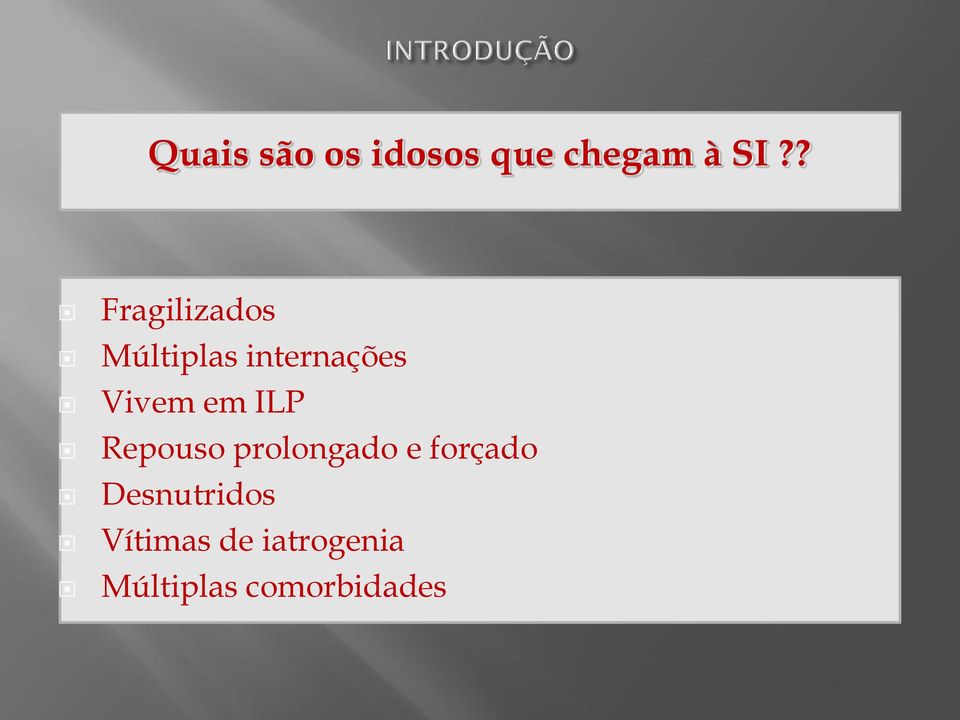 em ILP Repouso prolongado e forçado