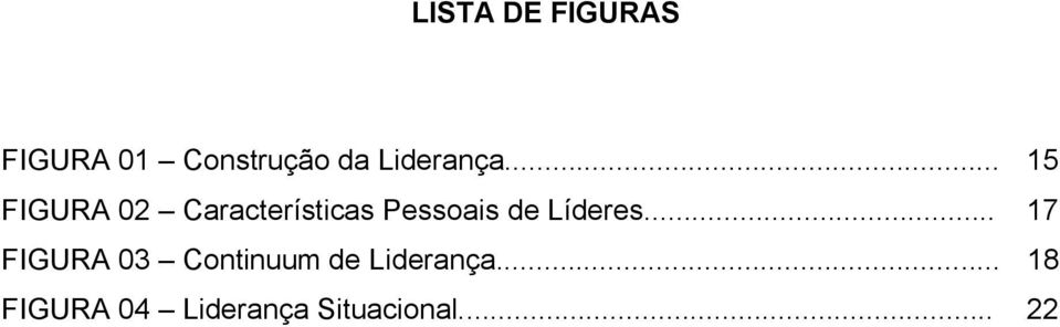 .. 15 FIGURA 02 Características Pessoais de