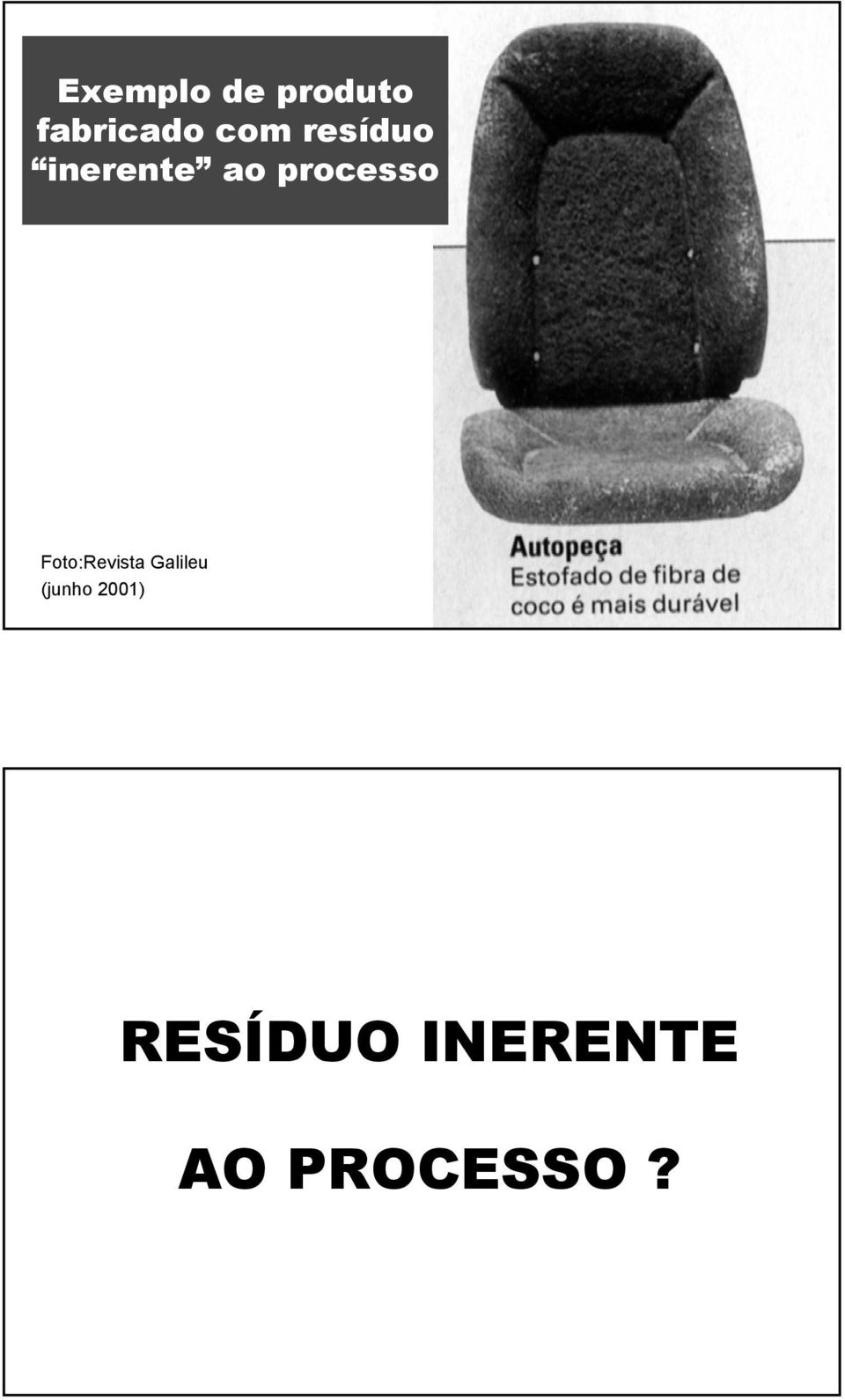 processo Foto:Revista Galileu