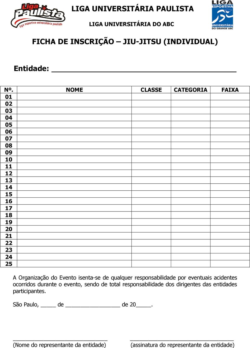 Organização do Evento isenta-se de qualquer responsabilidade por eventuais acidentes ocorridos durante o