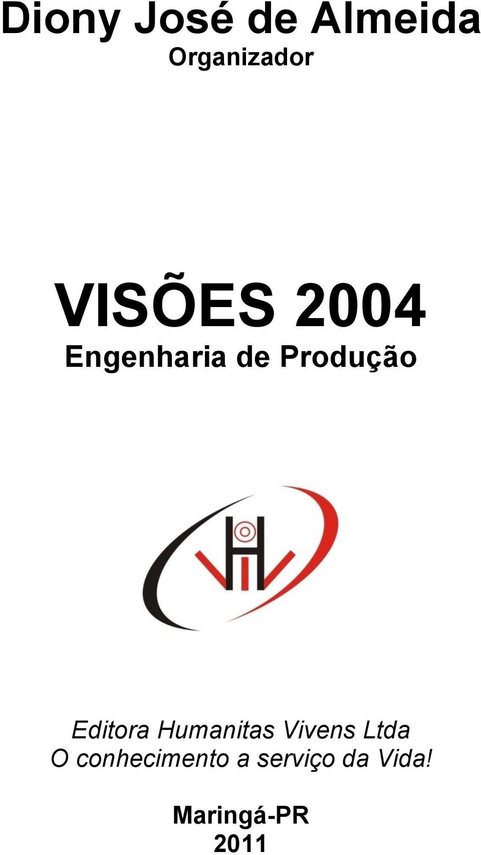 Editora Humanitas Vivens Ltda O