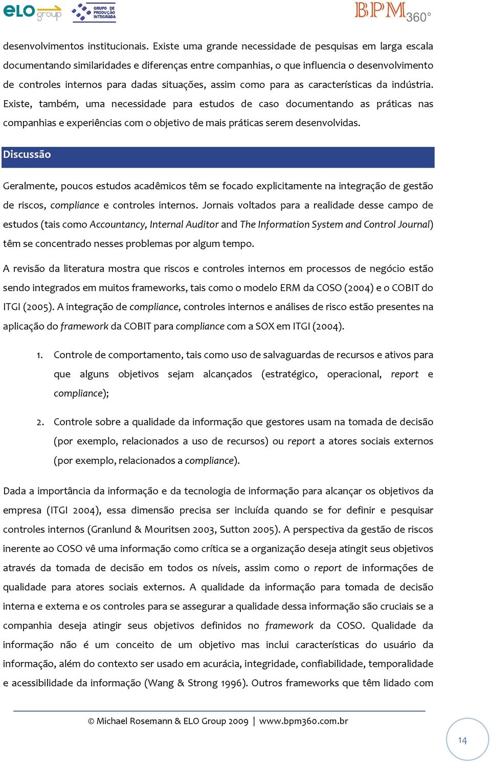 assim como para as características da indústria.