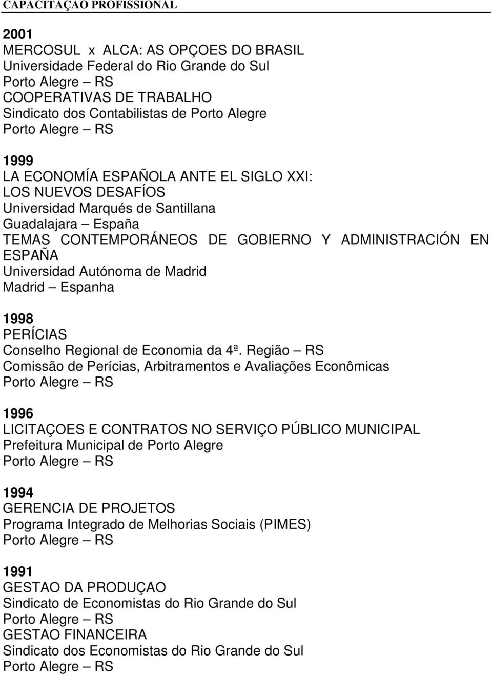 Espanha 1998 PERÍCIAS Conselho Regional de Economia da 4ª.