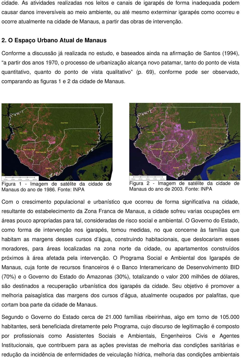 cidade de Manaus, a partir das obras de intervenção. 2.