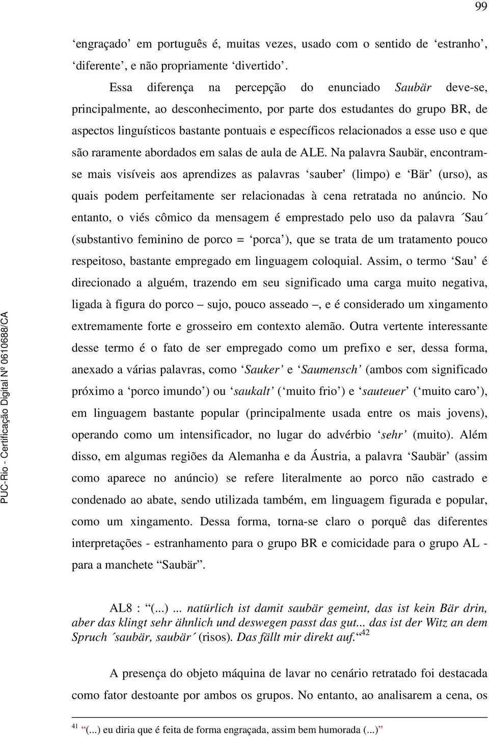 relacionados a esse uso e que são raramente abordados em salas de aula de ALE.