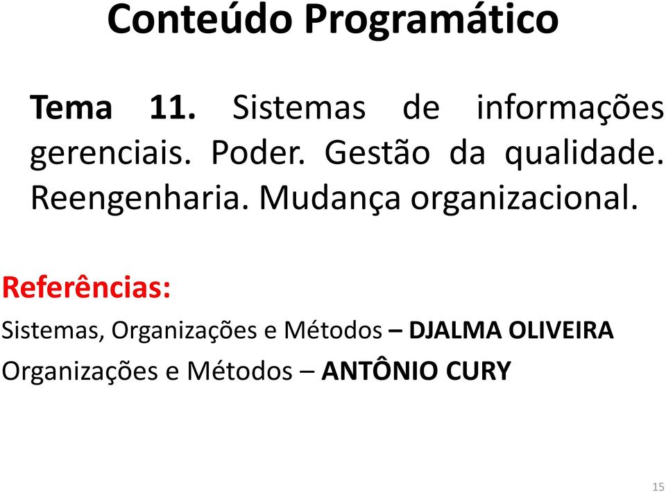 Mudança organizacional.