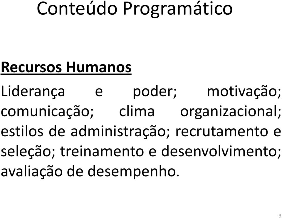 administração; recrutamento e seleção;