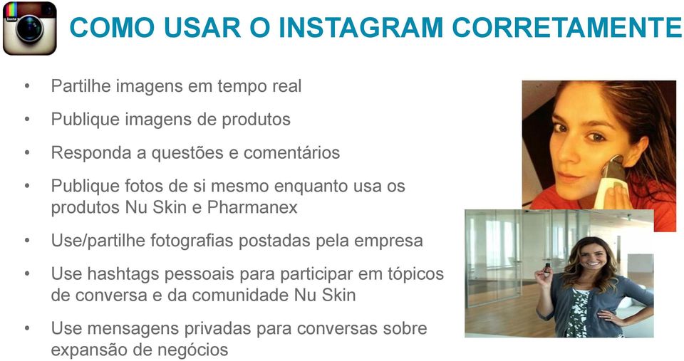 Pharmanex Use/partilhe fotografias postadas pela empresa Use hashtags pessoais para participar em