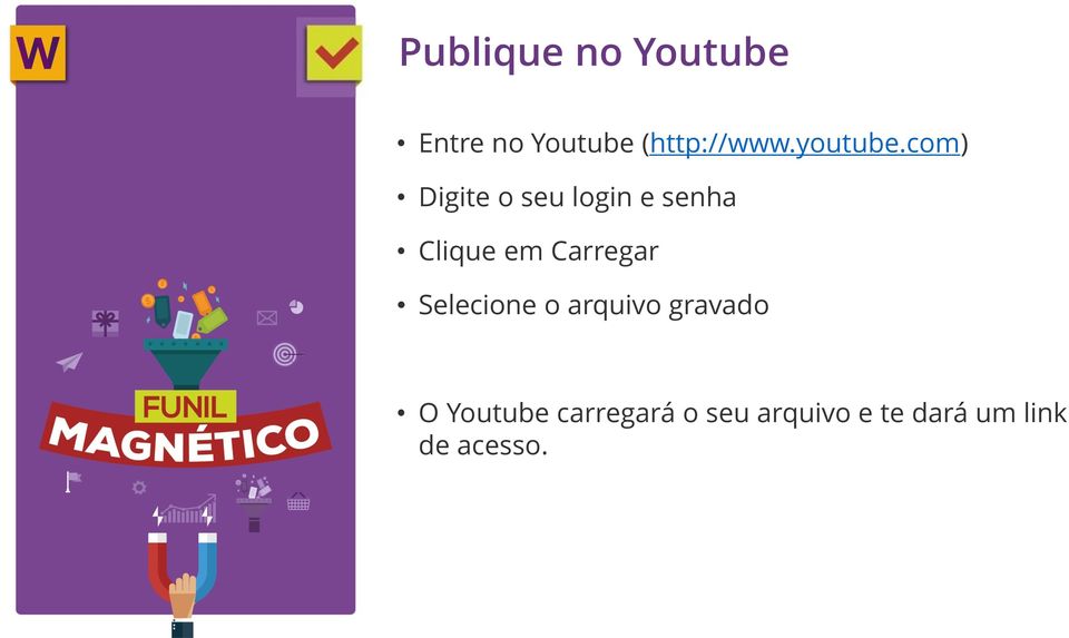 com) Digite o seu login e senha Clique em