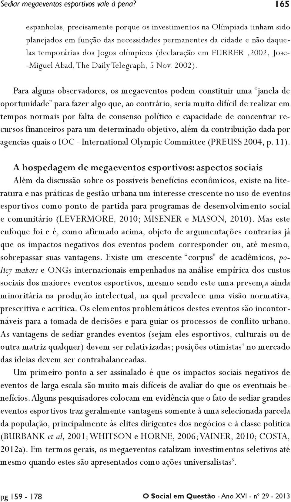 Furrer,2002, Jose- -Miguel Abad, The Daily Telegraph, 5 Nov. 2002).