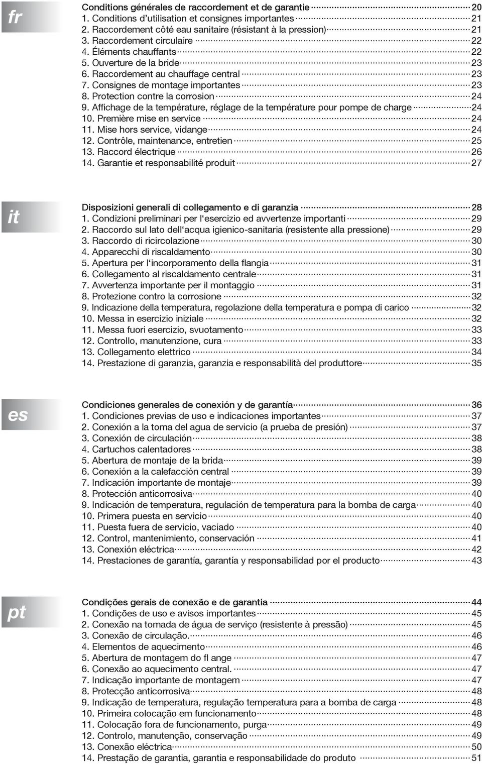 Affichage de la température, réglage de la température pour pompe de charge 24 10. Première mise en service 24 11. Mise hors service, vidange 24 12. Contrôle, maintenance, entretien 25 13.