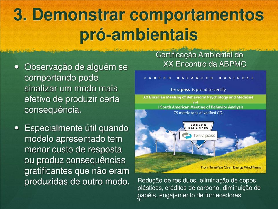 Certificação Ambiental do XX Encontro da ABPMC Especialmente útil quando modelo apresentado tem menor custo de