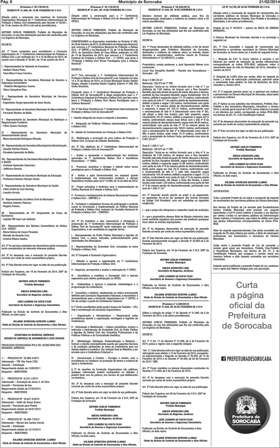 951, de 15 de Janeiro de 2014 e dá outras providências)., Prefeito do Município de Sorocaba, no uso das atribuições que lhes são conferidas pela Lei Orgânica do Município, DECRETA: Art.