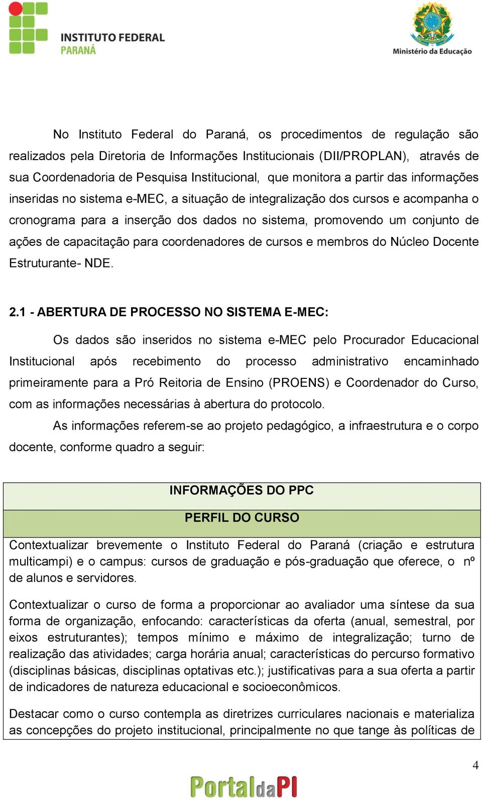 capacitação para coordenadores de cursos e membros do Núcleo Docente Estruturante- NDE. 2.