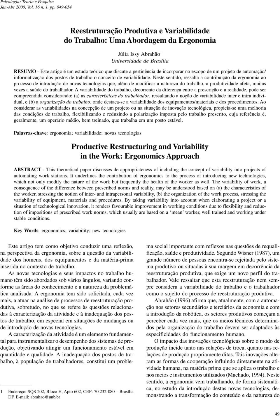 pertinência de incorporar no escopo de um projeto de automação/ informatização dos postos de trabalho o conceito de variabilidade.