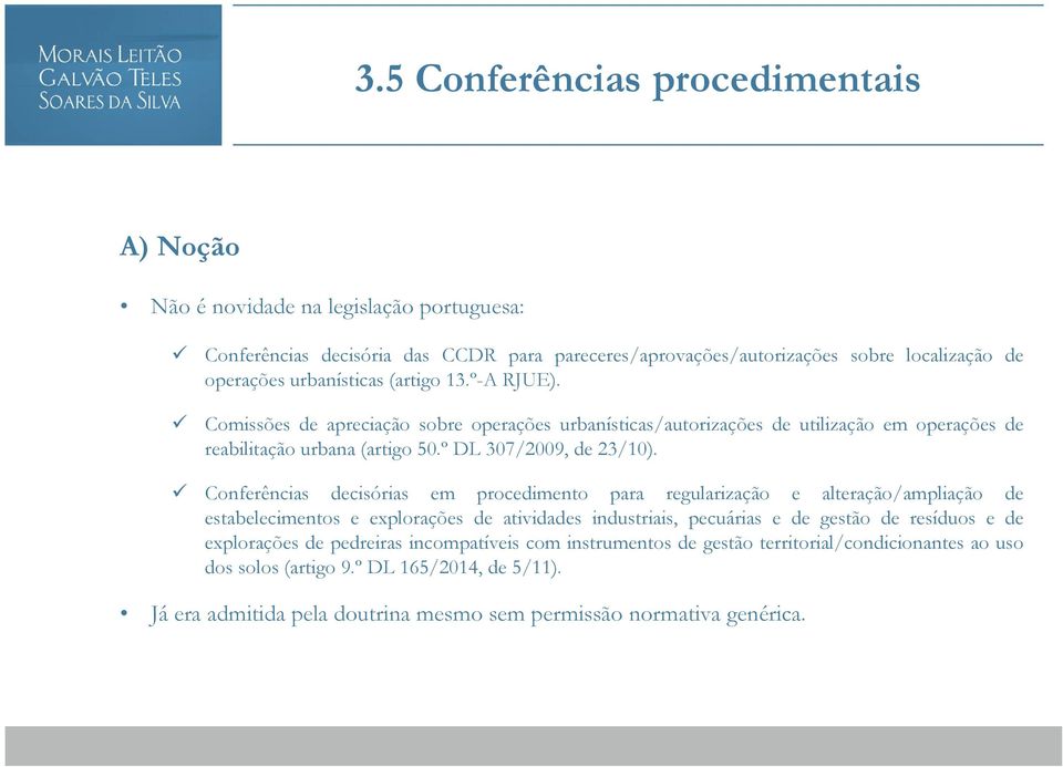 Conferências decisórias em procedimento para regularização e alteração/ampliação de estabelecimentos e explorações de atividades industriais, pecuárias e de gestão de resíduos e de