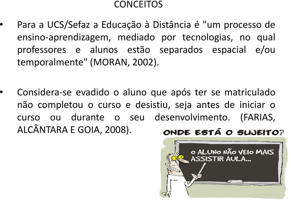 (MORAN, 2002).