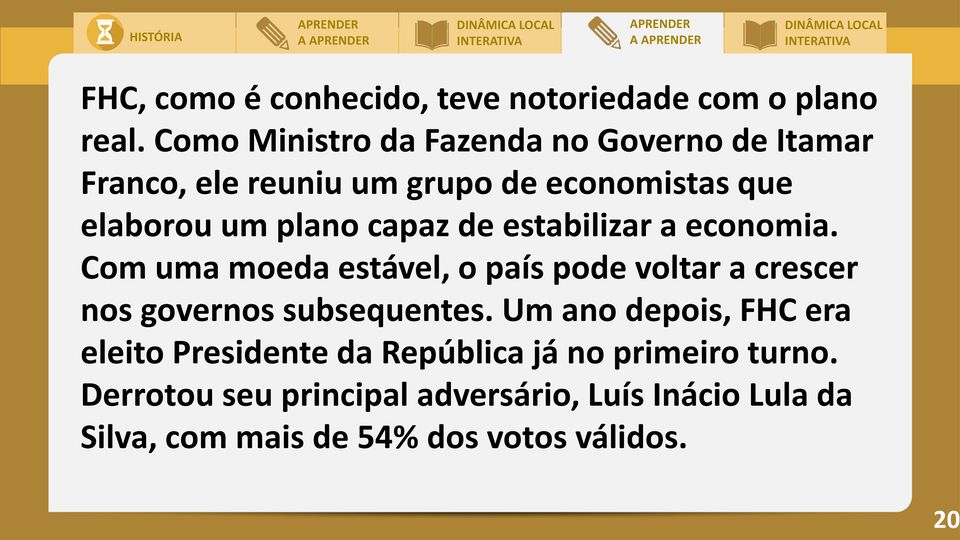 de estabilizar a economia. Com uma moeda estável, o país pode voltar a crescer nos governos subsequentes.