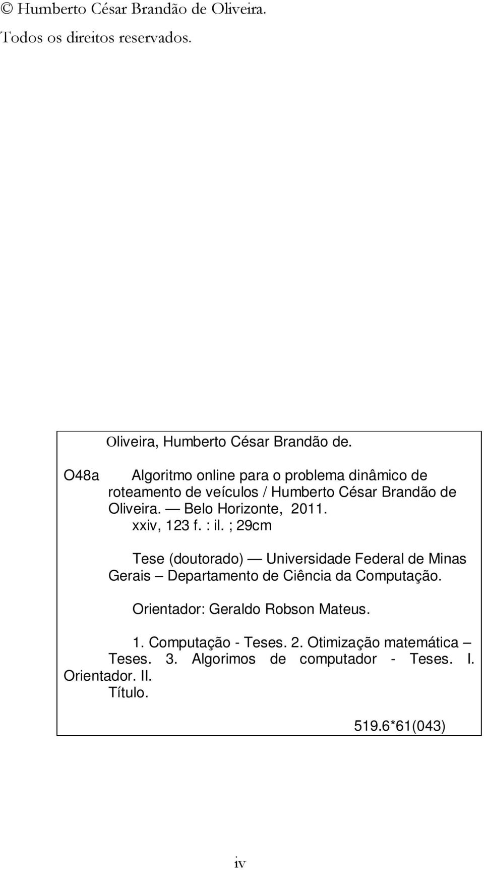 Belo Horizonte, 2011. xxiv, 123 f. : il.