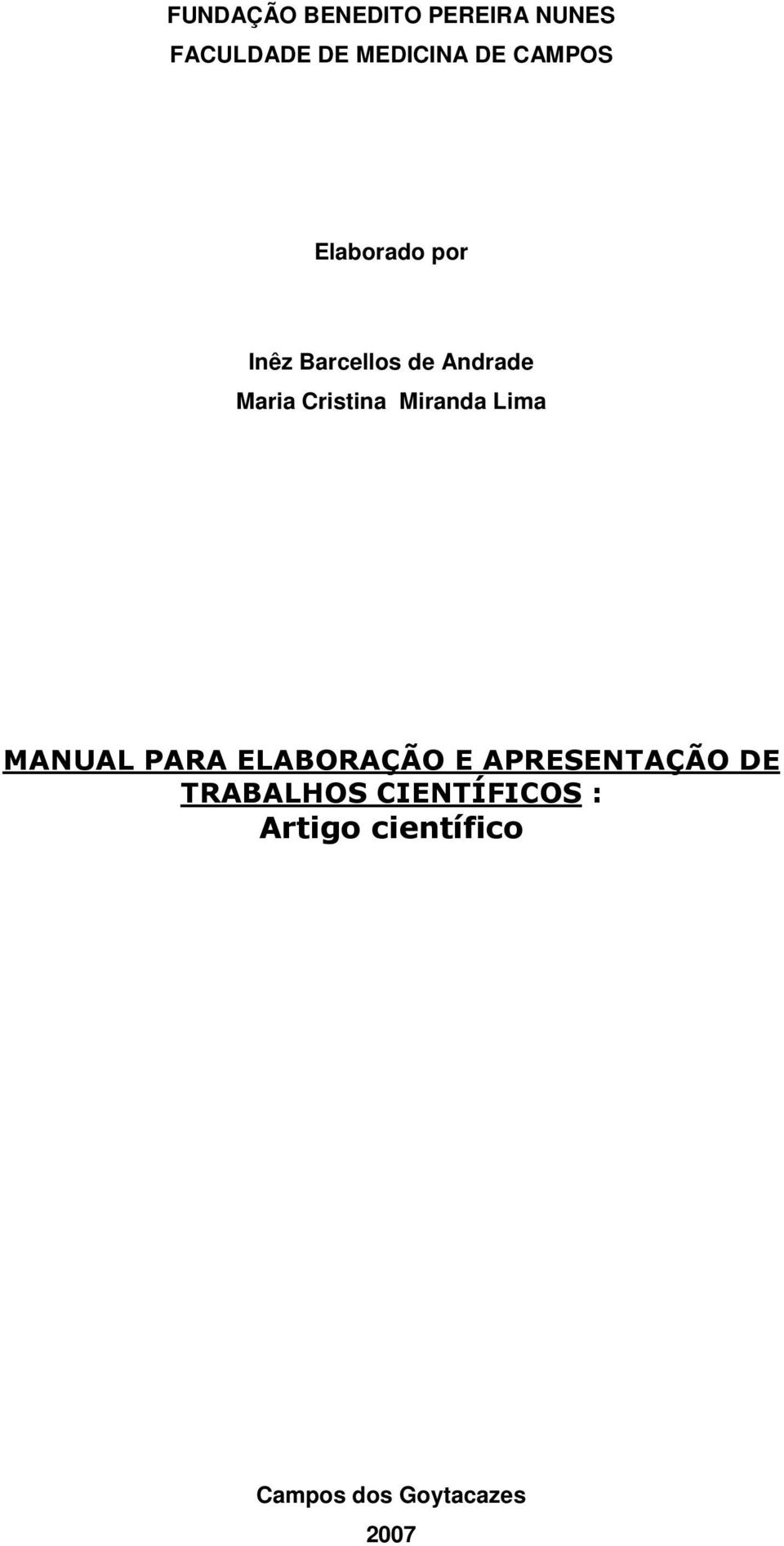 Cristina Miranda Lima MANUAL PARA ELABORAÇÃO E APRESENTAÇÃO