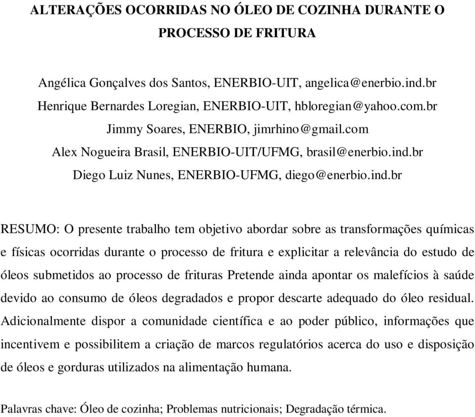 br Diego Luiz Nunes, ENERBIO-UFMG, diego@enerbio.ind.