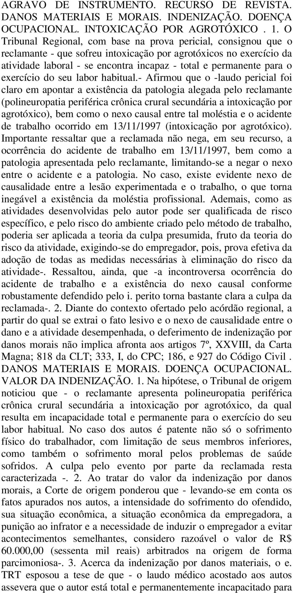 o exercício do seu labor habitual.