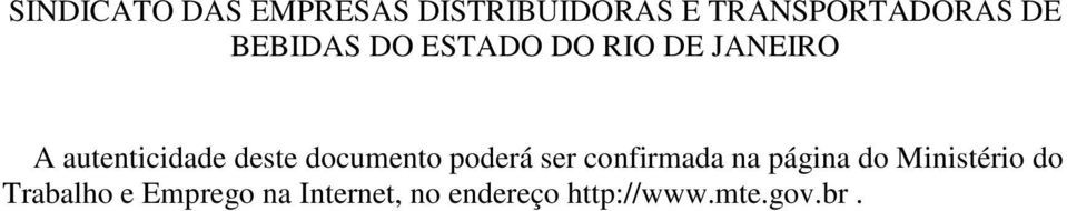 documento poderá ser confirmada na página do Ministério do