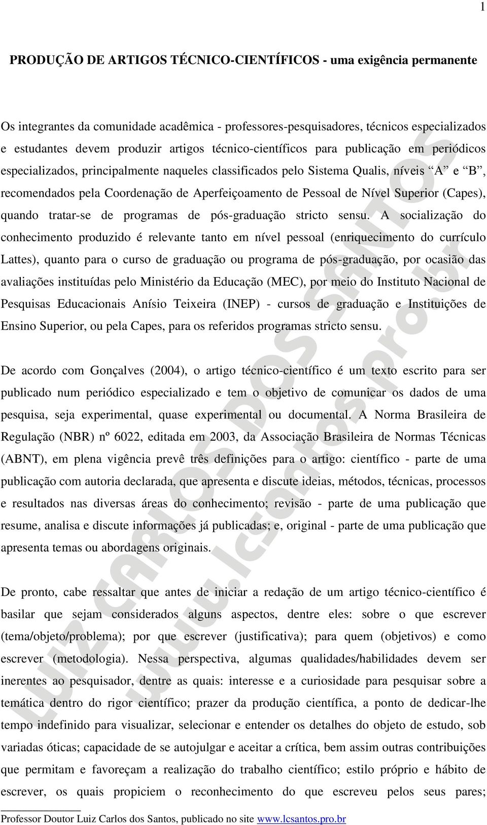 de Nível Superior (Capes), quando tratar-se de programas de pós-graduação stricto sensu.