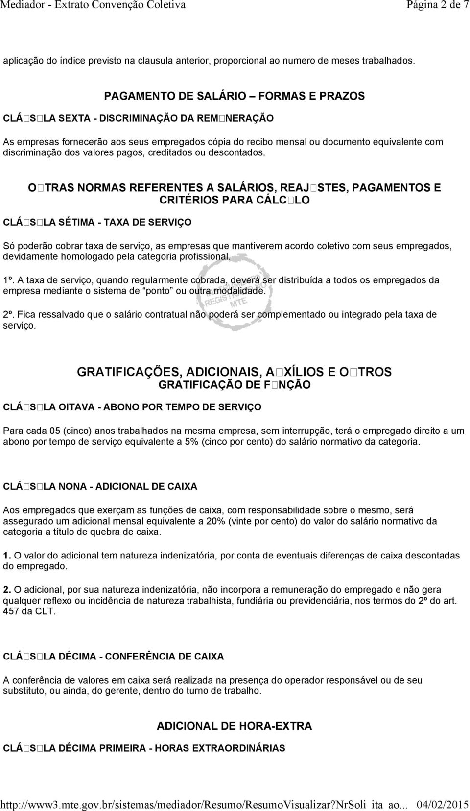 valores pagos, creditados ou descontados.