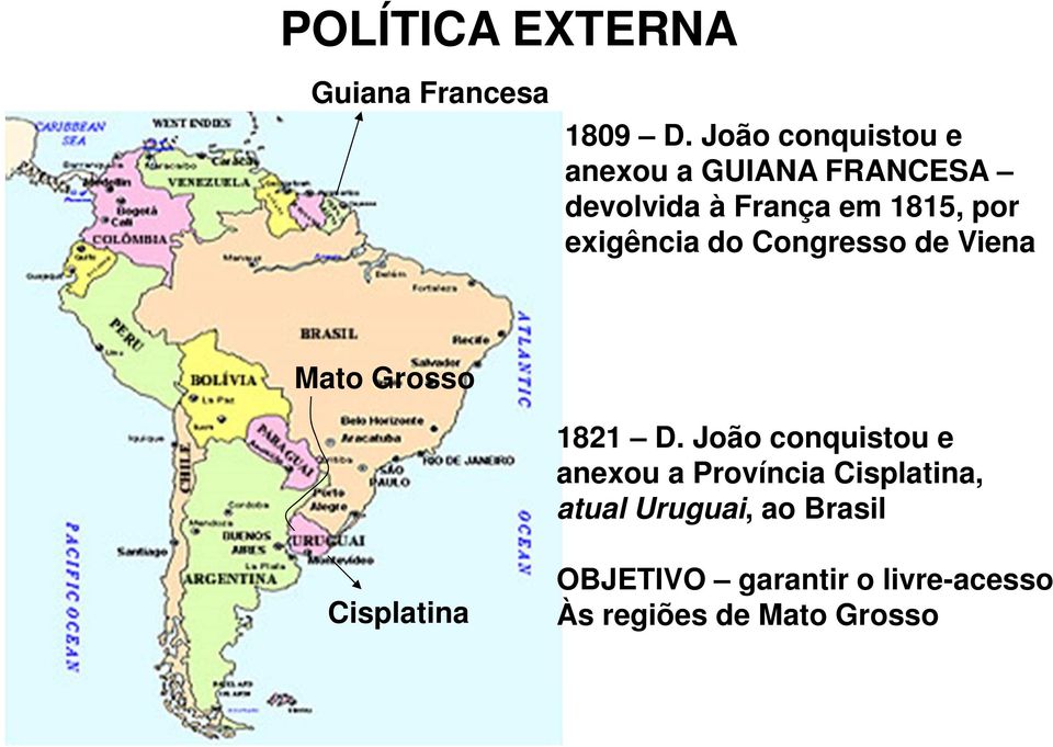 exigência do Congresso de Viena Mato Grosso 1821 D.