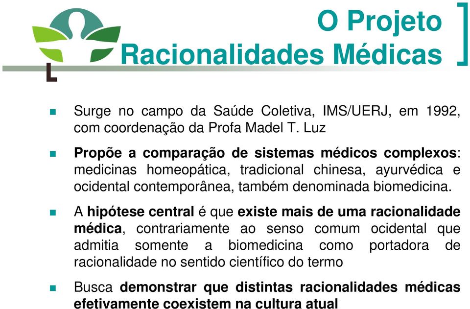 denominada biomedicina.