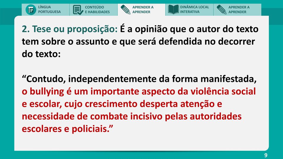 o bullying é um importante aspecto da violência social e escolar, cujo crescimento