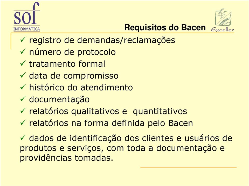 qualitativos e quantitativos relatórios na forma definida pelo Bacen dados de