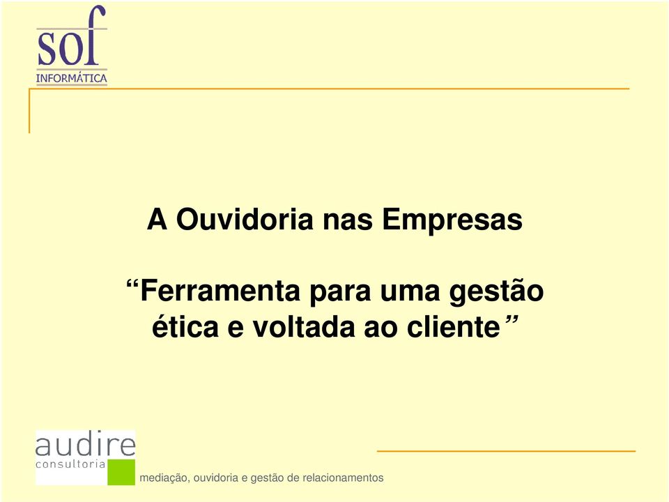 ética e voltada ao cliente