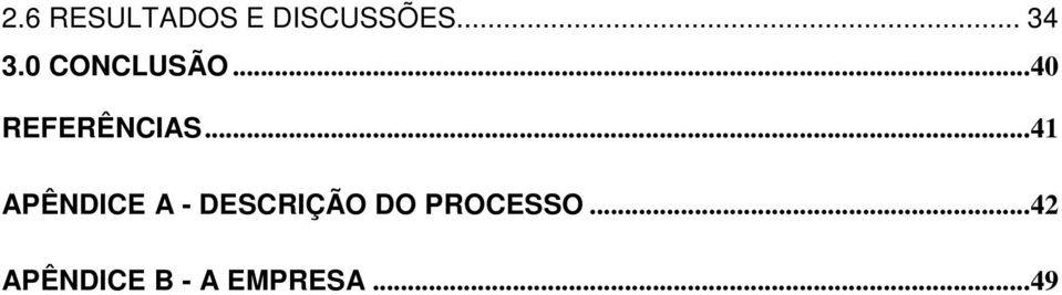 ..41 APÊNDICE A - DESCRIÇÃO DO