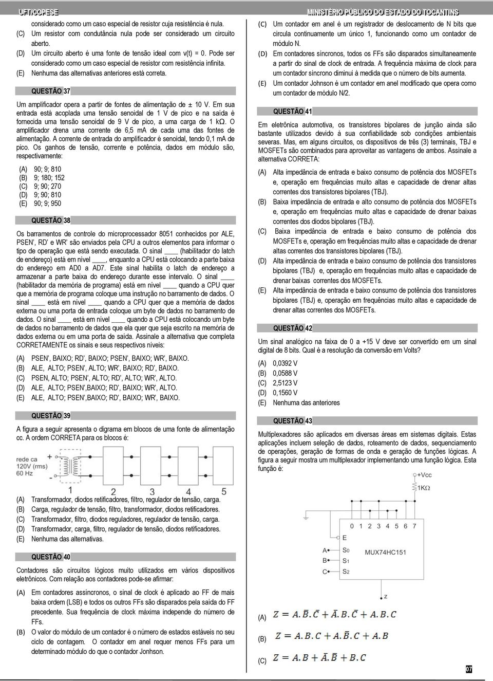 QUESTÃO 37 Um amplificador opera a partir de fontes de alimentação de ± 10 V.