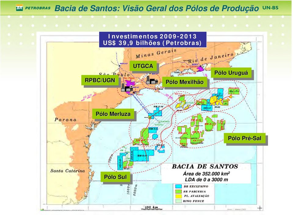 Pólo Mexilhão Mexilhão Pólo Pólo Uruguá Uruguá 60 km Pólo Pólo Merluza